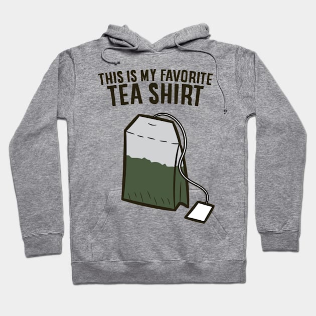 Funny Tea Drinking Gift This Is My Favorite Tea Hoodie by EQDesigns